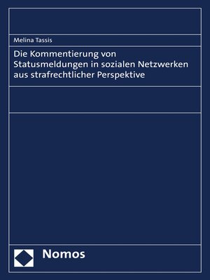 cover image of Die Kommentierung von Statusmeldungen in sozialen Netzwerken aus strafrechtlicher Perspektive